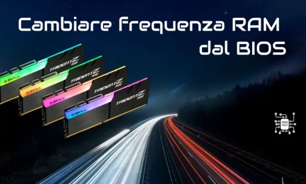 Cambiare Frequenza RAM dal BIOS