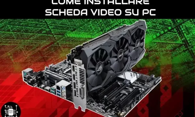 Come Installare Scheda Video Su PC