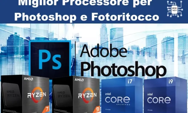 Miglior Processore (CPU) per Fotoritocco