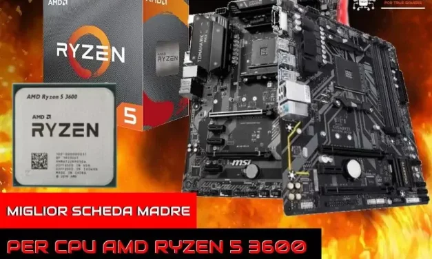 Miglior scheda madre per CPU AMD Ryzen 5 3600