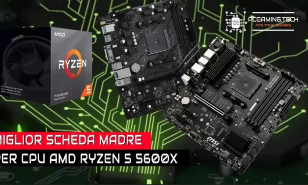 Miglior scheda madre per CPU AMD Ryzen 5 5600X