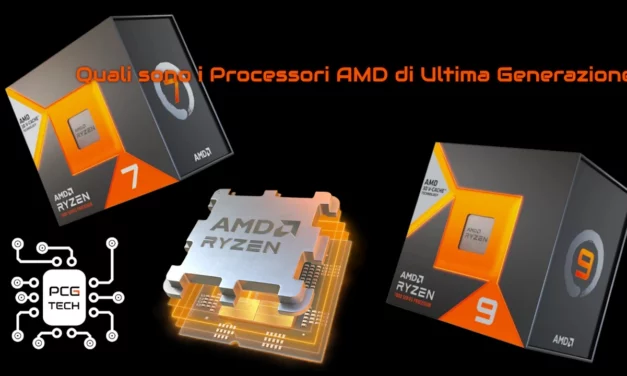 Quali sono i Processori AMD di Ultima Generazione