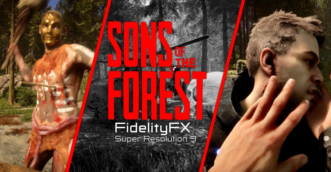 Rilasciato Sons of The Forest con supporto ad AMD FSR3