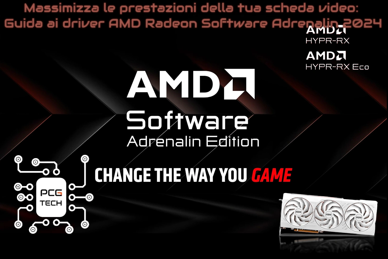 Massimizza le prestazioni della tua scheda video Guida ai driver AMD Radeon Software Adrenalin 2024