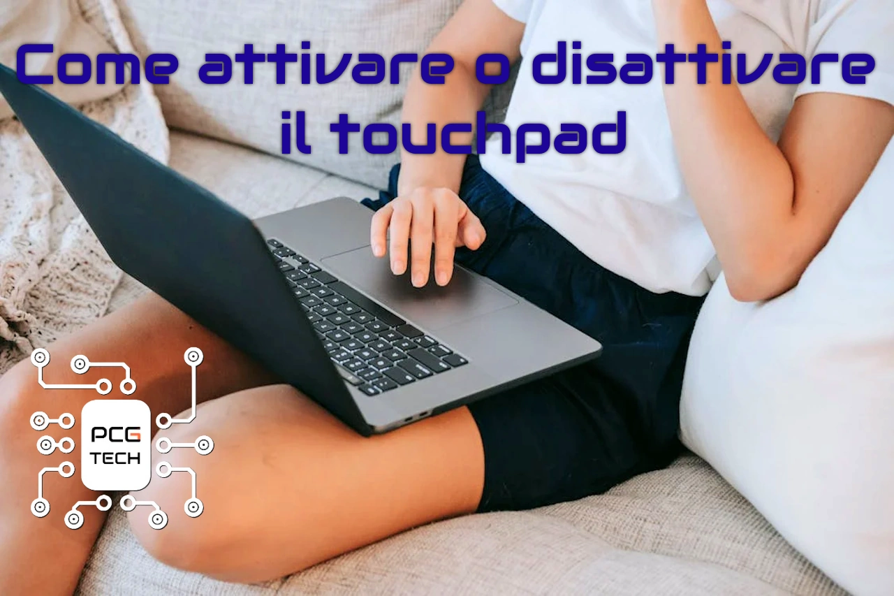 Come attivare o disattivare il touchpad