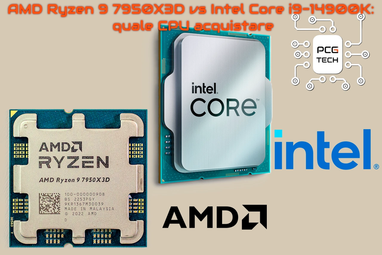 AMD Ryzen 9 7950X3D vs Intel Core i9-14900K quale CPU acquistare