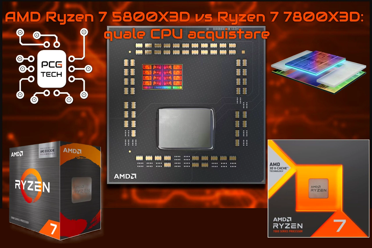 AMD Ryzen 7 5800X3D vs Ryzen 7 7800X3D quale CPU acquistare