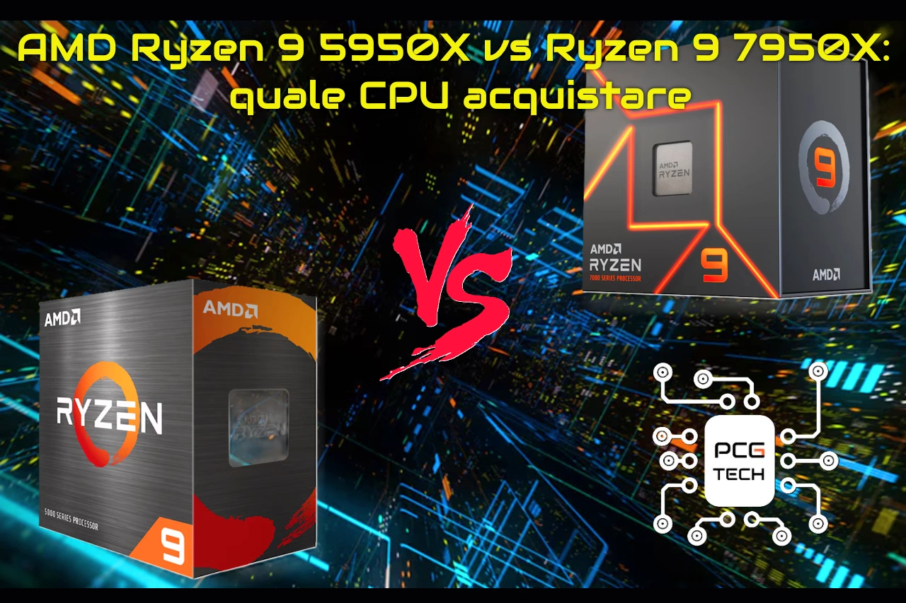 AMD Ryzen 9 5950X vs Ryzen 9 7950X quale CPU acquistare