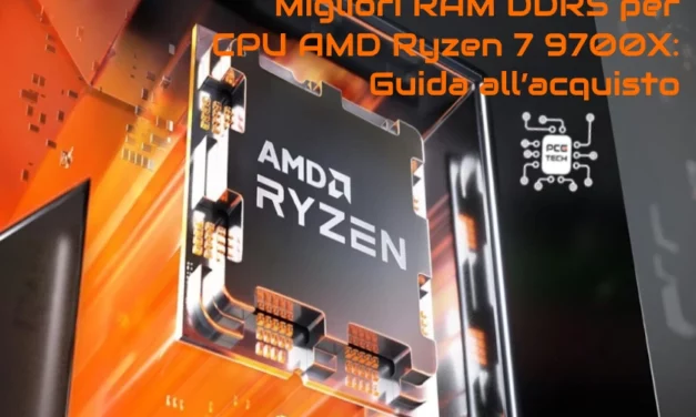 Migliori RAM DDR5 per CPU AMD Ryzen 7 9700X: Guida all’acquisto