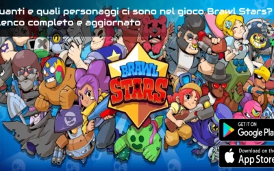 Quanti e quali personaggi ci sono nel gioco Brawl Stars? Elenco completo e aggiornato