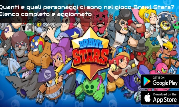 Quanti e quali personaggi ci sono nel gioco Brawl Stars? Elenco completo e aggiornato