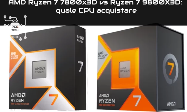 AMD Ryzen 7 7800x3D vs Ryzen 7 9800X3D: quale CPU acquistare