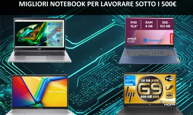 Migliori notebook per lavoro sotto i 500€