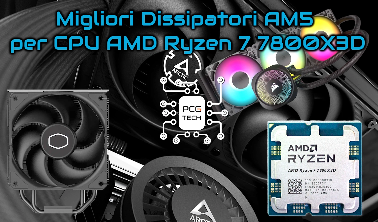 Migliori Dissipatori AM5 per CPU AMD Ryzen 7 7800X3D Guida all'acquisto