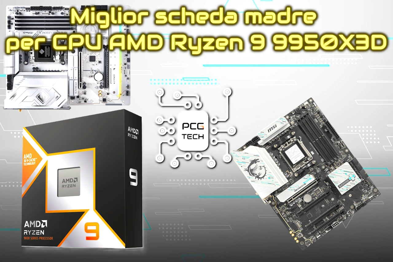 Miglior scheda madre per CPU AMD Ryzen 9 9950X3D Guida all'acquisto