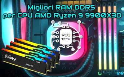 Migliori RAM DDR5 per CPU AMD Ryzen 9 9900X3D: Guida all’acquisto